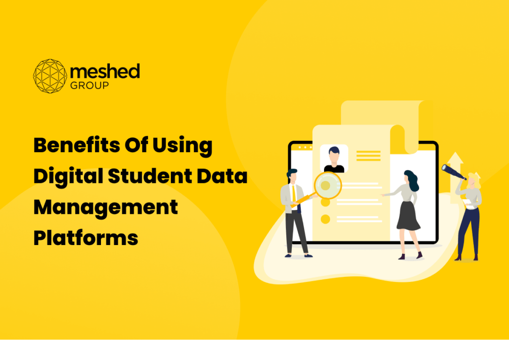 benefits of using digital student data management platforms